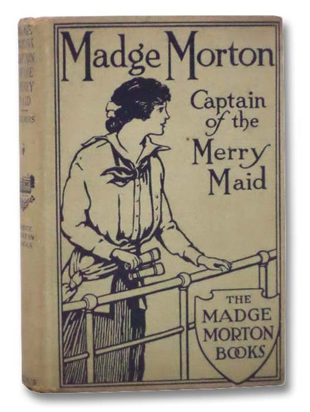 Madge Morton, Captain of the Merry Maid (The Madge Morton Books, Book 1)