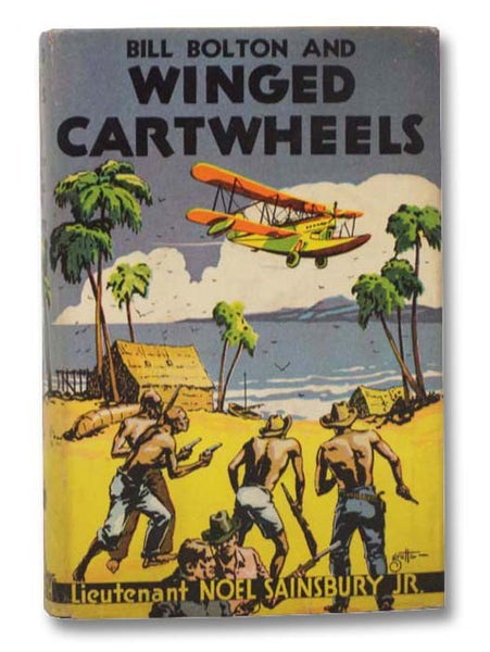Bill Bolton and Winged Cartwheels (The Bill Bolton Naval Aviation Series, Book 4)