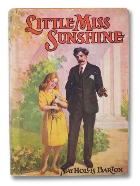 Little Miss Sunshine; or, The Old Bachelor's Ward (The Barton Books for Girls, Book 6)