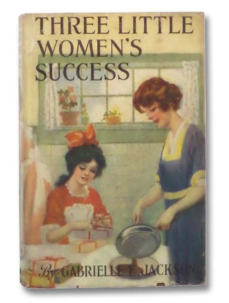 Three Little Women's Success: A Story for Girls (Three Little Women Series)