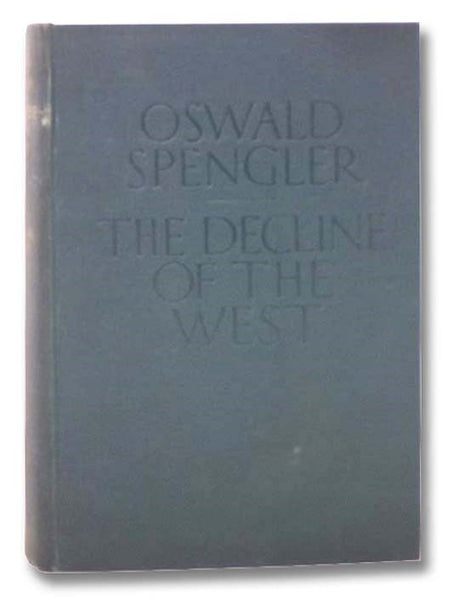 The Decline of the West, Complete in One Volume