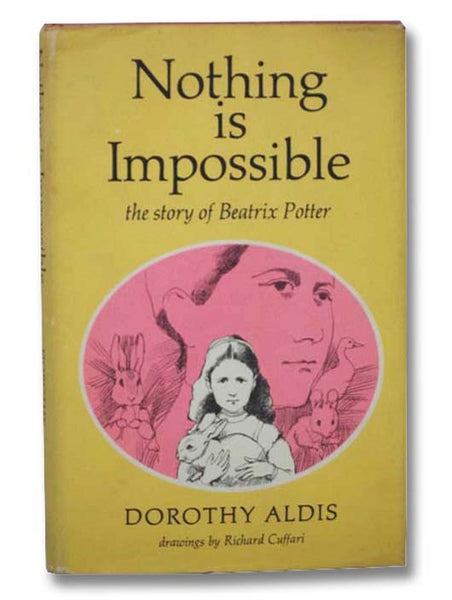 Nothing is Impossible: The Story of Beatrix Potter