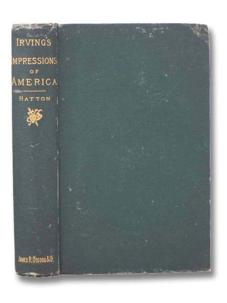 Henry Irving's Impressions of America, Narrated in a Series of Sketches, Chronicles, and Conversations