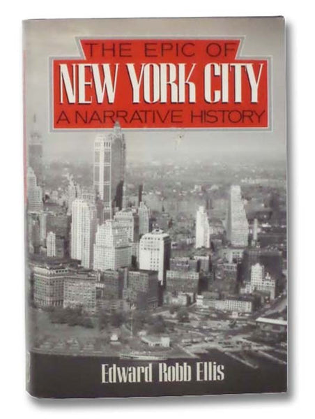 The Epic of New York City: A Narrative History