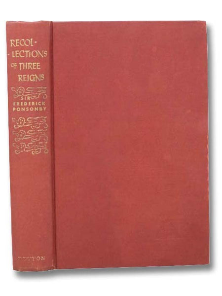 Recollections of Three Reigns