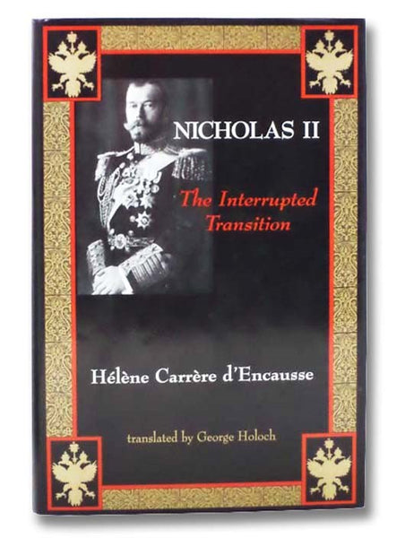 Nicholas II: The Interrupted Transition