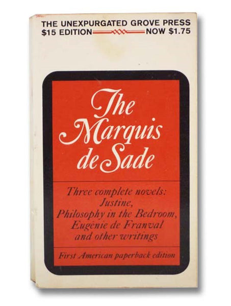 Three Complete Novels: Justine, Philosophy in the Bedroom, Eugenie de Franval and Other Writings