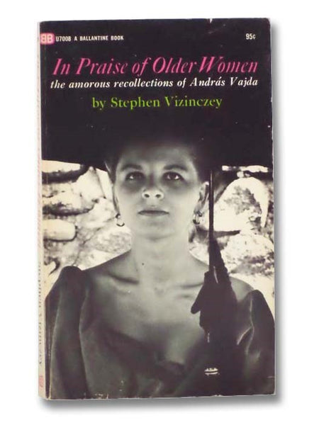 In Praise of Older Women: The Amorous Recollections of Andras Vajda