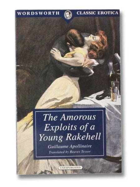 The Amorous Exploits of a Young Rakehell (Wordsworth Classic Erotica)