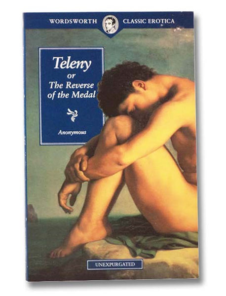 Teleny, or The Reverse of the Medal (Wordsworth Classic Erotica)