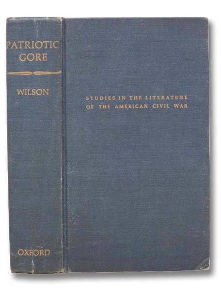 Patriotic Gore: Studies in the Literature of the American Civil War