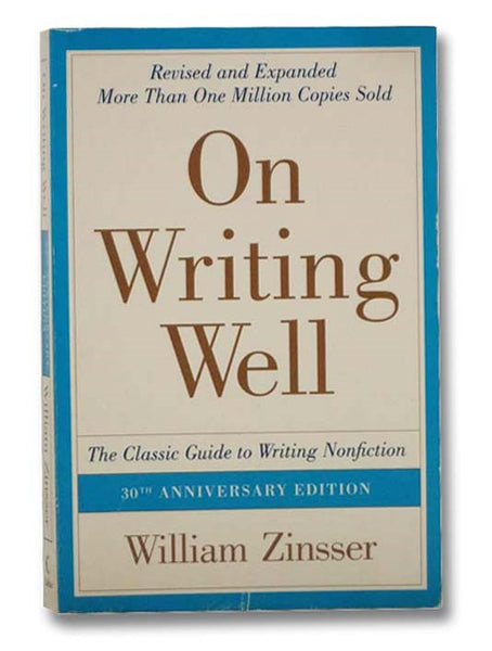 On Writing Well: The Classic Guide to Writing Nonfiction
