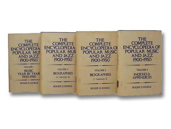 The Complete Encyclopedia of Popular Music and Jazz 1900-1950, in Four Volumes