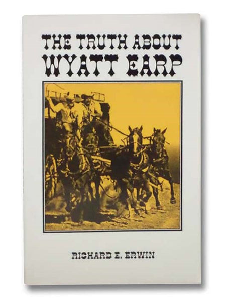The Truth About Wyatt Earp