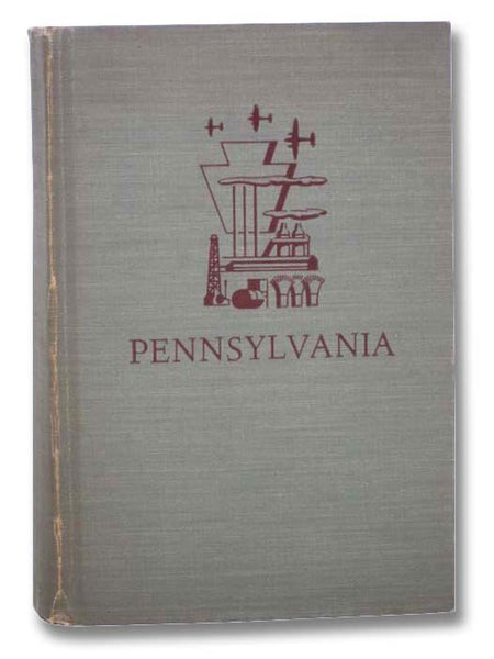 Pennsylvania: A Guide to the Keystone State (American Guide Series)