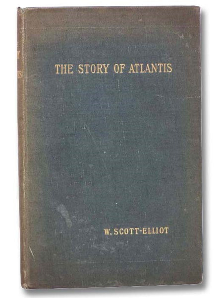 The Story of Atlantis: A Geographical, Historical, and Ethnological Sketch