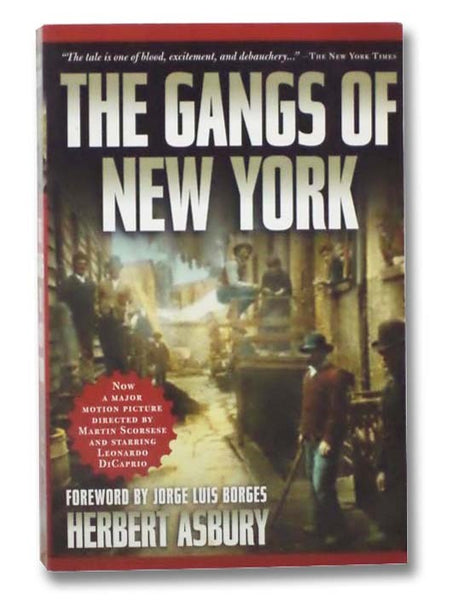 The Gangs of New York: An Informal History of the Underworld