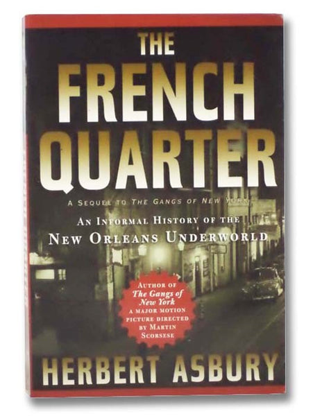 The French Quarter: An Informal History of the New Orleans Underworld