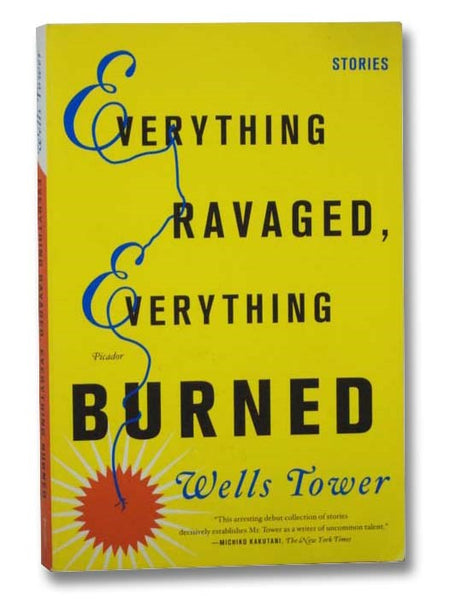 Everything Ravaged, Everything Burned: Stories
