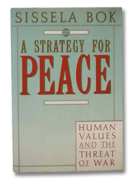 A Strategy for Peace: Human Values and the Threat of War (One-Volume Edition)