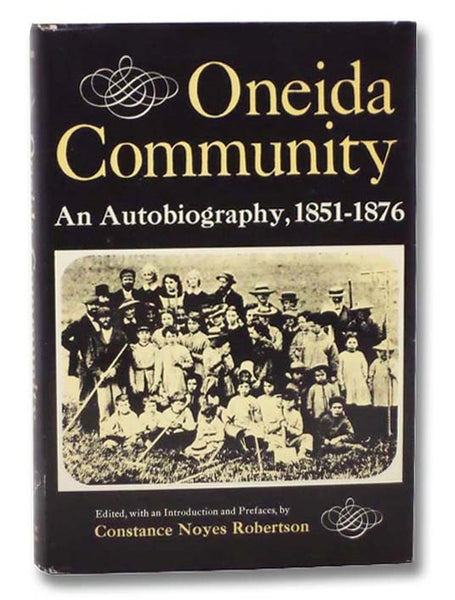 Oneida Community: An Autobiography, 1851-1876