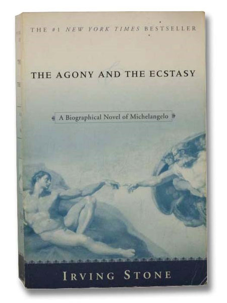 The Agony and the Ecstasy: A Biographical Novel of Michelangelo
