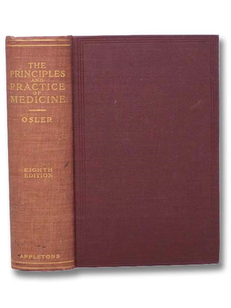 The Principles and Practice of Medicine, Designed for the Use of Practitioners and Students of Medicine