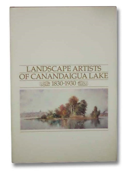 Landscape Artists of Canandaigua Lake, 1830-1930