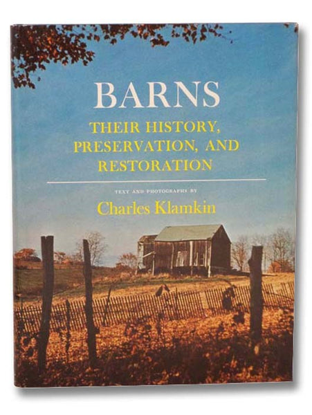 Barns: Their History, Preservation, and Restoration