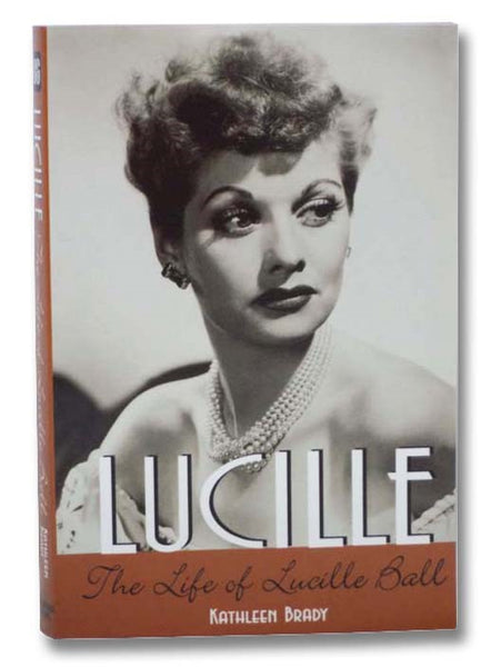 Lucille: The Life of Lucille Ball