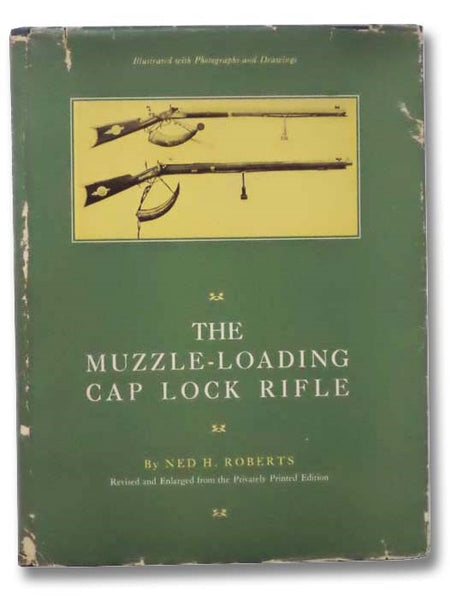 The Muzzle-Loading Cap Lock Rifle (An NRA Library Book)