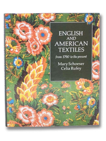 English and American Textiles: From 1790 to the Present