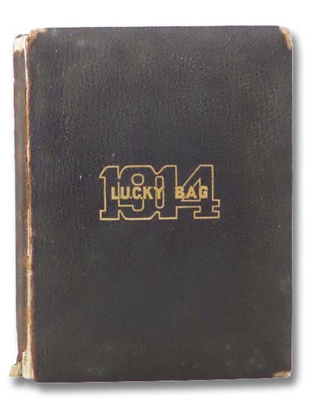 The Lucky Bag, 1914, Vol. XXI [Volume 21]: Being the Annual of the Brigade of Midshipmen [United States Naval Academy]