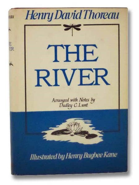 The River: Selected from the Journal of Henry David Thoreau