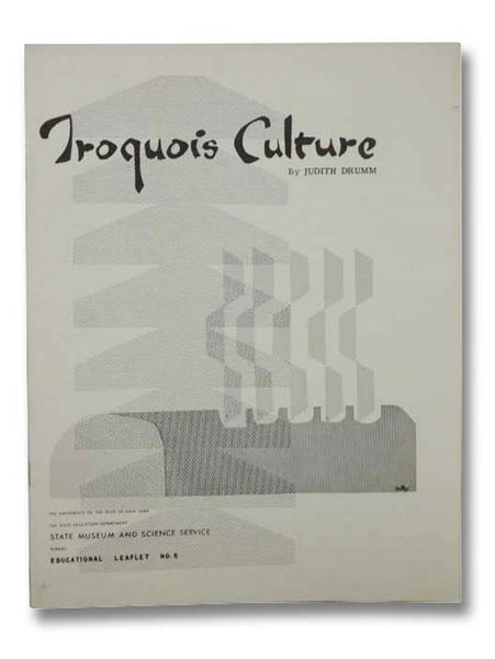 Iroquois Culture (Educational Leaflet, No. 5)