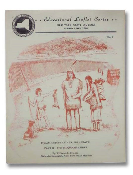 Indian History of New York State, Part II - The Iroquoian Tribes (Educational Leaflet Series No. 7)