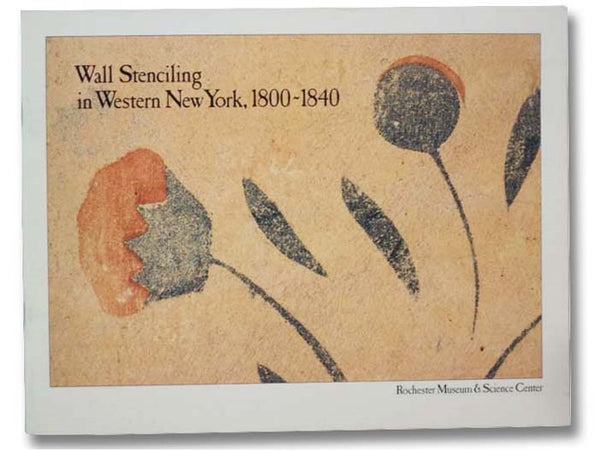 Wall Stenciling in Western New York, 1800-1840 [Stencilling]