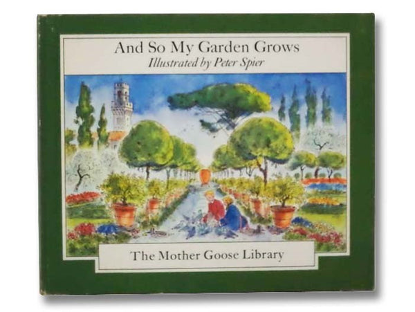 And So My Garden Grows (The Mother Goose Library)