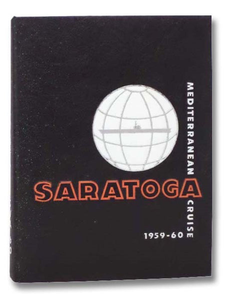 The Record of the Mediterranean Cruise of the United States Ship Saratoga CVA-60, Fall, Winter, Spring, 1959-1960