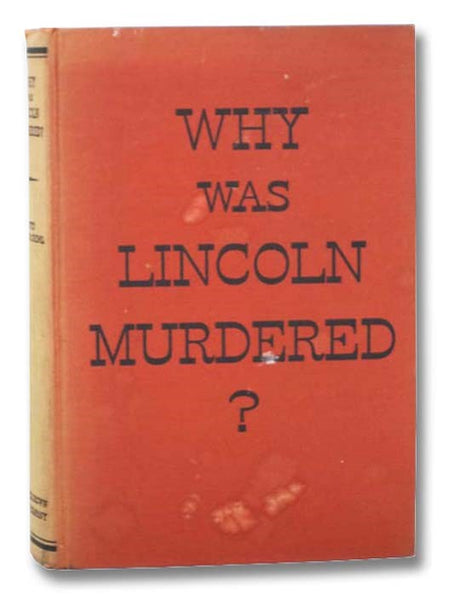 Why Was Lincoln Murdered?