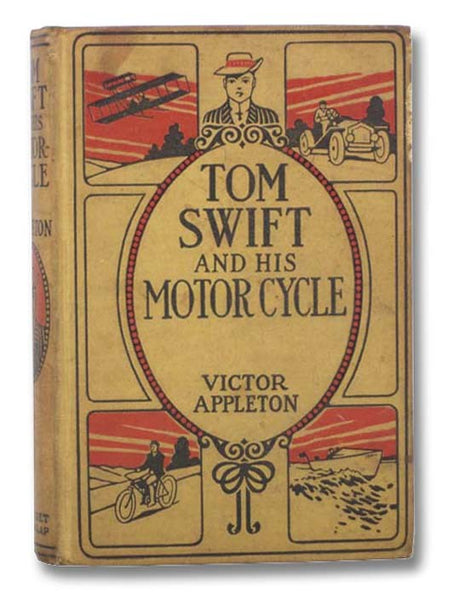 Tom Swift and His Motor-Cycle, or Fun and Adventures on the Road (The Tom Swift Series, Book 1)