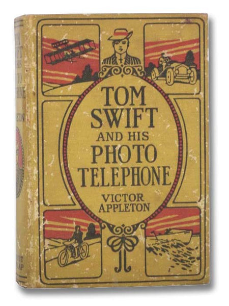 Tom Swift and his Photo Telephone; or, The Picture That Saved a Fortune (Tom Swift Series Book 17)