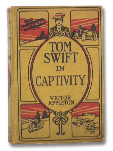 Tom Swift in Captivity; or, Daring Escape by Airship (Tom Swift Series Book 13)