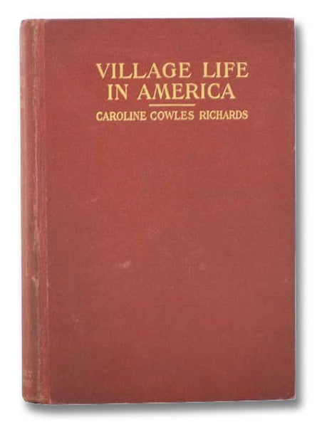 Village Life in America, 1852-1872: Including the Period of the American Civil War as Told in the Diary of a School-Girl