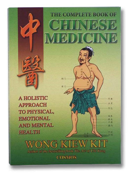 The Complete Book of Chinese Medicine: A Holistic Approach to Physical, Emotional, and Mental Health