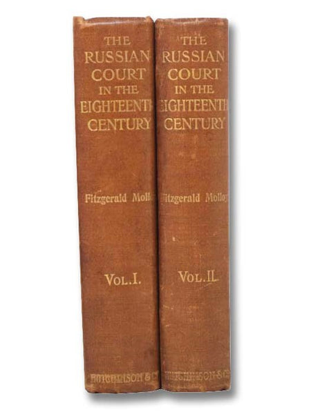 The Russian Court in the Eighteenth Century, in Two Volumes