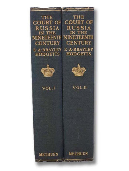 The Court of Russia in the Nineteenth Century, in Two Volumes