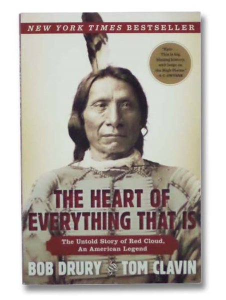 The Heart of Everything That Is: The Untold Story of Red Cloud, An American Legend