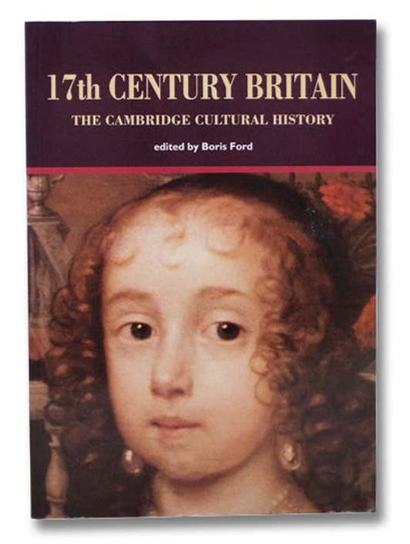 17th Century Britain (The Cambridge Cultural History)