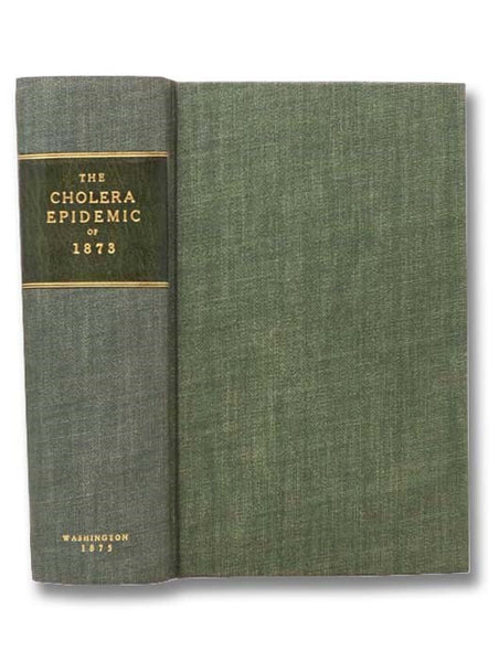Cholera Epidemic of 1873 in the United States: The Introduction of Epidemic Cholera through the Agency of the Mercantile Marine: Suggestions of Measures of Prevention